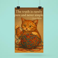 Oscar Wilde quote truth cat untangling complex poster 6