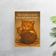 Oscar Wilde quote truth cat untangling complex poster 7