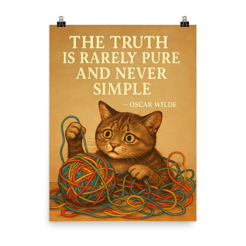 Oscar Wilde quote truth rarely pure never simple confused cat untangling colorful complexity poster on a plain backdrop in size 8