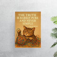 Oscar Wilde quote truth rarely pure never simple confused cat untangling colorful complexity poster 7