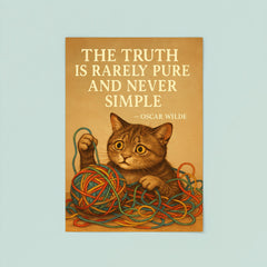 Oscar Wilde quote truth rarely pure never simple confused cat untangling colorful complexity poster 8