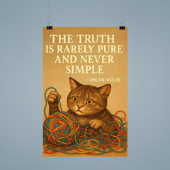 Oscar Wilde quote truth rarely pure never simple confused cat untangling colorful complexity poster 9