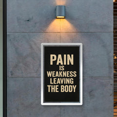 Pain is weakness leaving the body poster 2