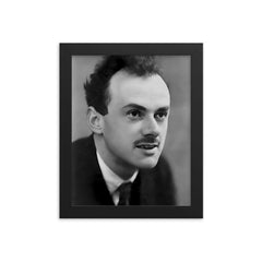 Paul Dirac framed print on a plain backdrop in size 8"x10".