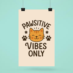 Pawsitive vibes only poster 6