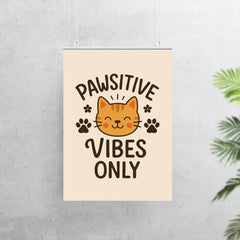 Pawsitive vibes only poster 7