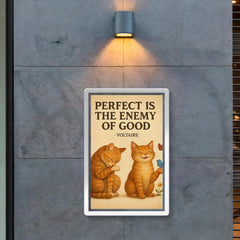 perfect is the enemy of good voltaire poster perfectionist cat grooming good enough cat enjoying li poster 2