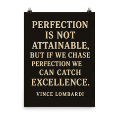 Perfection is not attainable but if we chase perfection we can catch excellence poster on a plain backdrop in size 8"x10".