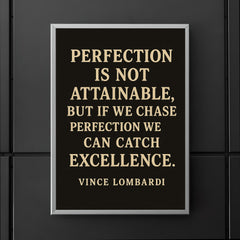 Perfection is not attainable but if we chase perfection we can catch excellence poster mockup 5