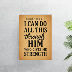 Philippians 413 I can do all this through him who gives me strength poster 7