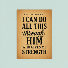 Philippians 413 I can do all this through him who gives me strength poster 8