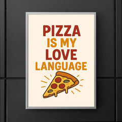 Pizza is my love language poster 5