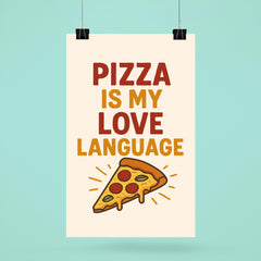 Pizza is my love language poster 6