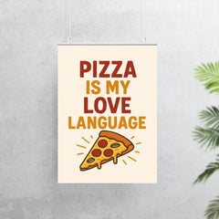 Pizza is my love language poster 7