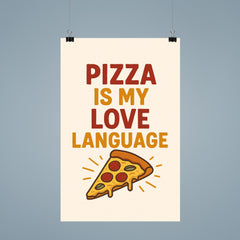 Pizza is my love language poster 9