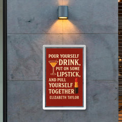 Pour yourself a drink put on some lipstick and pull yourself together Elizabeth Taylor_2 poster 2