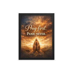 Pray first Panic never framed print on a plain backdrop in size 12"x16".
