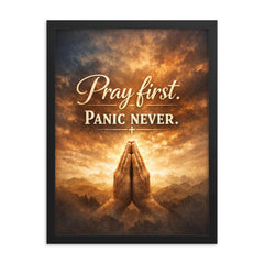 Pray first Panic never framed print on a plain backdrop in size 18"x24".