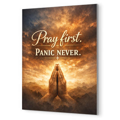 Pray first Panic never metal print mockup