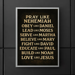 Pray like Nehemiah Love like Jesus inspirational Christian wall art poster 5