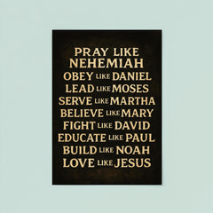 Pray like Nehemiah Love like Jesus inspirational Christian wall art poster 8