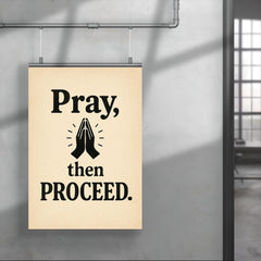 Pray then proceed poster 4
