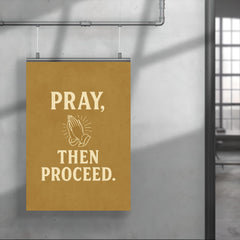 Pray then proceed poster 4