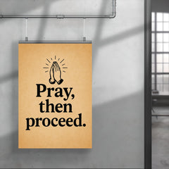 Pray then proceed poster 4