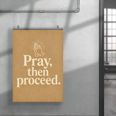 Pray then proceed poster 4