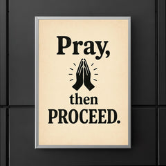 Pray then proceed poster 5