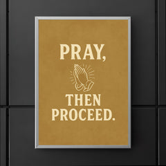 Pray then proceed poster 5