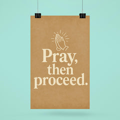 Pray then proceed poster 6