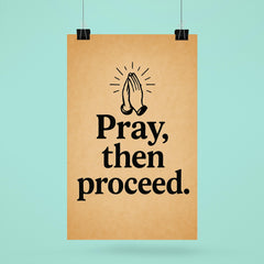 Pray then proceed poster 6