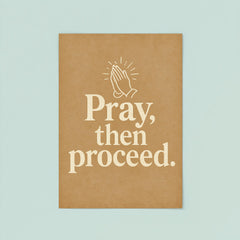 Pray then proceed poster 8