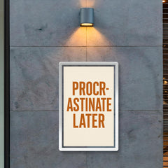Procrastinate later poster 2