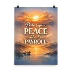 Protect your peace like it's payroll poster on a plain backdrop in size 8"x10".