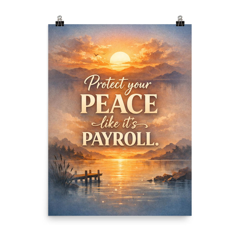 Protect your peace like it's payroll poster on a plain backdrop in size 8