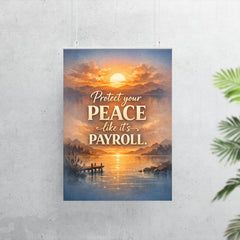 Protect your peace like it's payroll poster 7