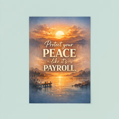 Protect your peace like it's payroll poster 8