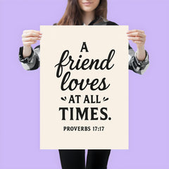 Proverbs 1717 A friend loves at all times poster 3