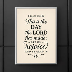 Psalm 11824 This is the day the LORD has made let us rejoice and be glad in it poster 5