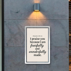 Psalm 13914 I praise you because I am fearfully and wonderfully made poster 2