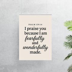 Psalm 13914 I praise you because I am fearfully and wonderfully made poster 7