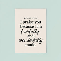 Psalm 13914 I praise you because I am fearfully and wonderfully made poster 8