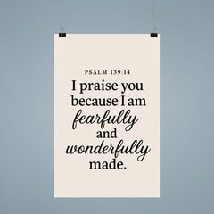 Psalm 13914 I praise you because I am fearfully and wonderfully made poster 9