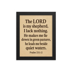 Psalm 231 2 The LORD is my shepherd I lack nothing He makes me lie down in green pastures he leads me beside quiet waters framed print on a plain backdrop in size 8"x10".
