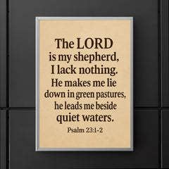 Psalm 231 2 The LORD is my shepherd I lack nothing He makes me lie down in green pastures he leads me beside quiet waters poster 5