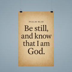 Psalm 4610 Be still and know that I am God poster 9