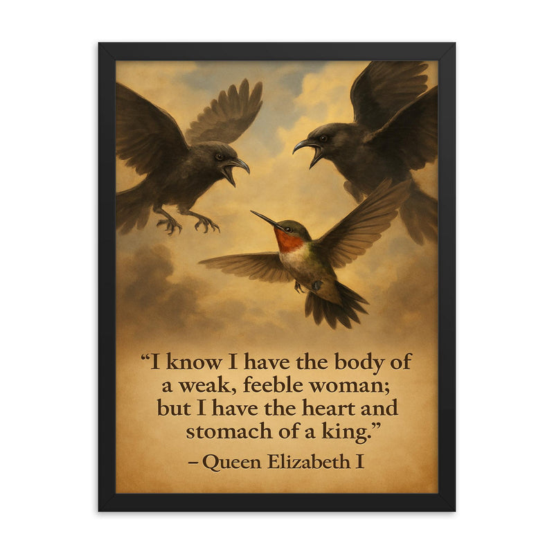 queen elizabeth i body of a weak woman heart of a king quote framed print on a plain backdrop in size 18