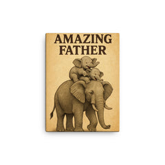 Quote 'amazing father' Elephant giving piggyback rides to baby elephants Funny father's day Poster canvas print on a plain backdrop in size 12"x16".